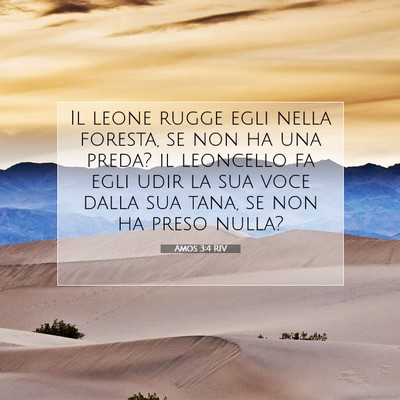 Picture 07 - Amos 3:4 RIV - Il leone rugge egli nella foresta, se non ha una - Bible Verse Picture