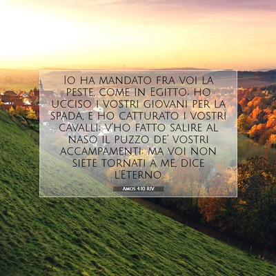 Picture 07 - Amos 4:10 RIV - Io ha mandato fra voi la peste, come in Egitto; - Bible Verse Picture