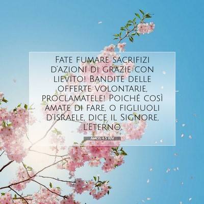 Picture 07 - Amos 4:5 RIV - Fate fumare sacrifizi d’azioni di grazie con - Bible Verse Picture