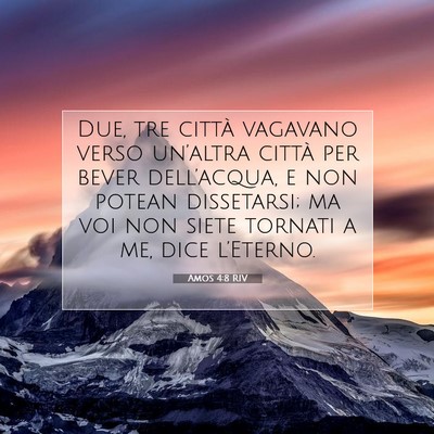 Picture 07 - Amos 4:8 RIV - Due, tre città vagavano verso un’altra città - Bible Verse Picture