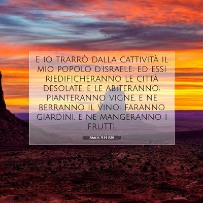 Picture 07 - Amos 9:14 RIV - E io trarrò dalla cattività il mio popolo - Bible Verse Picture