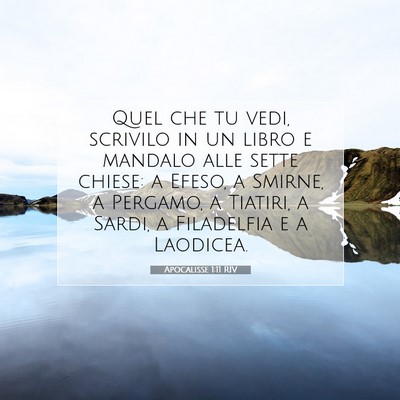 Picture 07 - Apocalisse 1:11 RIV - Quel che tu vedi, scrivilo in un libro e mandalo - Bible Verse Picture