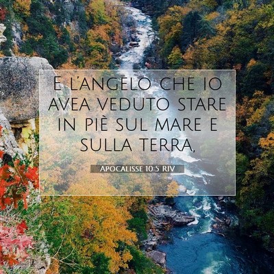 Picture 07 - Apocalisse 10:5 RIV - E l’angelo che io avea veduto stare in piè sul - Bible Verse Picture