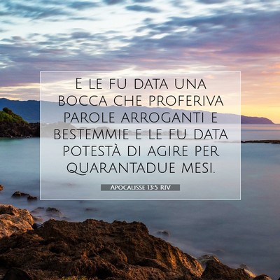 Picture 07 - Apocalisse 13:5 RIV - E le fu data una bocca che proferiva parole - Bible Verse Picture