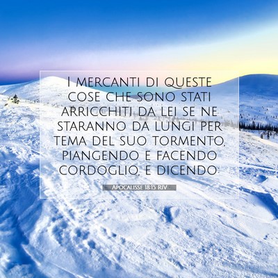 Picture 07 - Apocalisse 18:15 RIV - I mercanti di queste cose che sono stati - Bible Verse Picture
