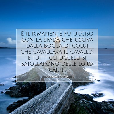Picture 07 - Apocalisse 19:21 RIV - E il rimanente fu ucciso con la spada che usciva - Bible Verse Picture
