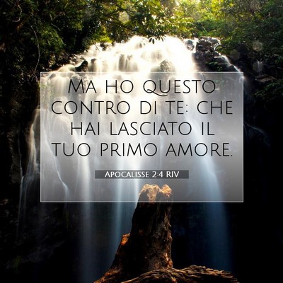 Picture 07 - Apocalisse 2:4 RIV - Ma ho questo contro di te: che hai lasciato il - Bible Verse Picture