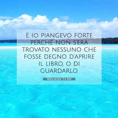 Picture 07 - Apocalisse 5:4 RIV - E io piangevo forte perché non s’era trovato - Bible Verse Picture