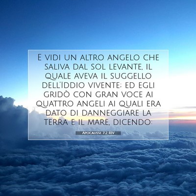 Picture 07 - Apocalisse 7:2 RIV - E vidi un altro angelo che saliva dal sol - Bible Verse Picture