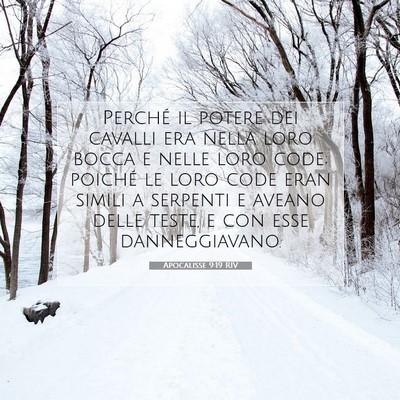 Picture 07 - Apocalisse 9:19 RIV - Perché il potere dei cavalli era nella loro - Bible Verse Picture
