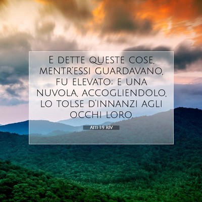 Picture 07 - Atti 1:9 RIV - E dette queste cose, mentr’essi guardavano, fu - Bible Verse Picture