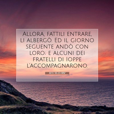 Picture 07 - Atti 10:23 RIV - Allora, fattili entrare, li albergò. Ed il - Bible Verse Picture