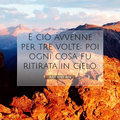 Picture 07 - Atti 11:10 RIV - E ciò avvenne per tre volte; poi ogni cosa fu - Bible Verse Picture