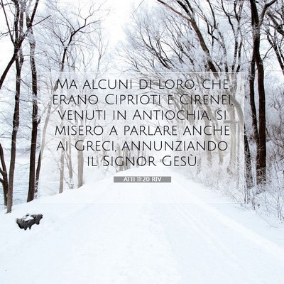 Picture 07 - Atti 11:20 RIV - Ma alcuni di loro, che erano Ciprioti e Cirenei, - Bible Verse Picture