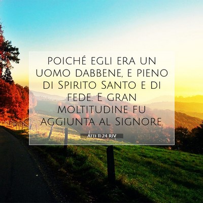 Picture 07 - Atti 11:24 RIV - poiché egli era un uomo dabbene, e pieno di - Bible Verse Picture