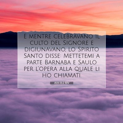 Picture 07 - Atti 13:2 RIV - E mentre celebravano il culto del Signore e - Bible Verse Picture