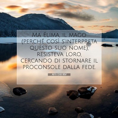 Picture 07 - Atti 13:8 RIV - Ma Elima, il mago (perché così s’interpreta - Bible Verse Picture