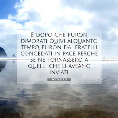 Picture 07 - Atti 15:33 RIV - E dopo che furon dimorati quivi alquanto tempo, - Bible Verse Picture
