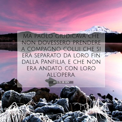 Picture 07 - Atti 15:38 RIV - Ma Paolo giudicava che non dovessero prendere a - Bible Verse Picture