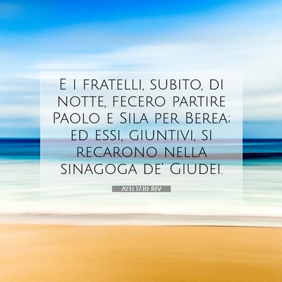 Picture 07 - Atti 17:10 RIV - E i fratelli, subito, di notte, fecero partire - Bible Verse Picture
