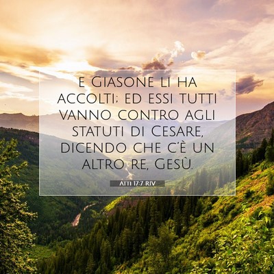 Picture 07 - Atti 17:7 RIV - e Giasone li ha accolti; ed essi tutti vanno - Bible Verse Picture