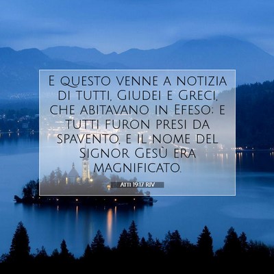 Picture 07 - Atti 19:17 RIV - E questo venne a notizia di tutti, Giudei e - Bible Verse Picture