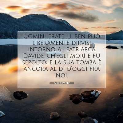 Picture 07 - Atti 2:29 RIV - Uomini fratelli, ben può liberamente dirvisi - Bible Verse Picture
