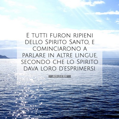 Picture 07 - Atti 2:4 RIV - E tutti furon ripieni dello Spirito Santo, e - Bible Verse Picture