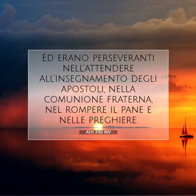 Picture 07 - Atti 2:42 RIV - Ed erano perseveranti nell’attendere - Bible Verse Picture