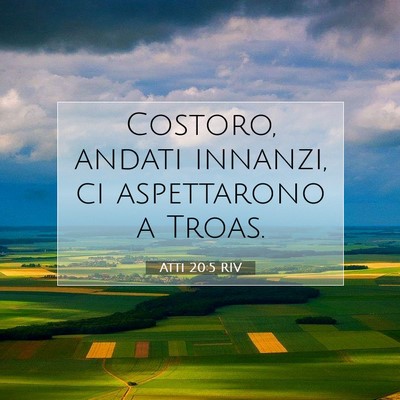 Picture 07 - Atti 20:5 RIV - Costoro, andati innanzi, ci aspettarono a - Bible Verse Picture