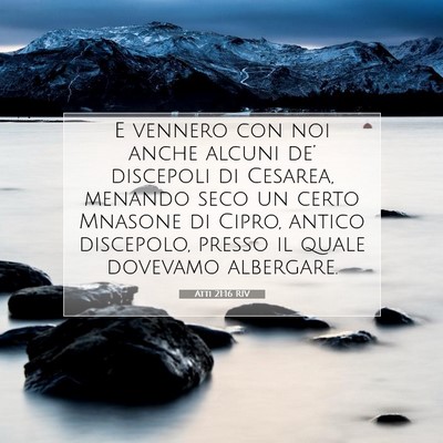 Picture 07 - Atti 21:16 RIV - E vennero con noi anche alcuni de’ discepoli di - Bible Verse Picture
