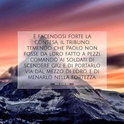 Picture 07 - Atti 23:10 RIV - E facendosi forte la contesa, il tribuno, temendo - Bible Verse Picture