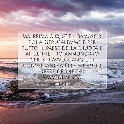 Picture 07 - Atti 26:20 RIV - ma, prima a que’ di Damasco, poi a Gerusalemme - Bible Verse Picture