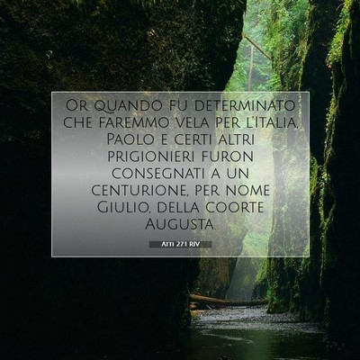 Picture 07 - Atti 27:1 RIV - Or quando fu determinato che faremmo vela per - Bible Verse Picture
