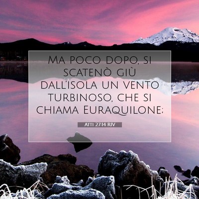 Picture 07 - Atti 27:14 RIV - Ma poco dopo, si scatenò giù dall’isola un - Bible Verse Picture