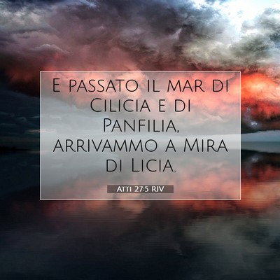 Picture 07 - Atti 27:5 RIV - E passato il mar di Cilicia e di Panfilia, - Bible Verse Picture