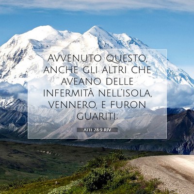 Picture 07 - Atti 28:9 RIV - Avvenuto questo, anche gli altri che aveano delle - Bible Verse Picture