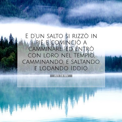 Picture 07 - Atti 3:8 RIV - E d’un salto si rizzò in piè e cominciò a - Bible Verse Picture