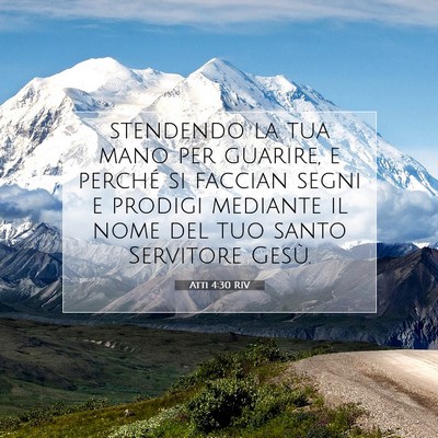 Picture 07 - Atti 4:30 RIV - stendendo la tua mano per guarire, e perché si - Bible Verse Picture