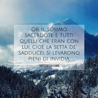 Picture 07 - Atti 5:17 RIV - Or il sommo sacerdote e tutti quelli che eran con - Bible Verse Picture