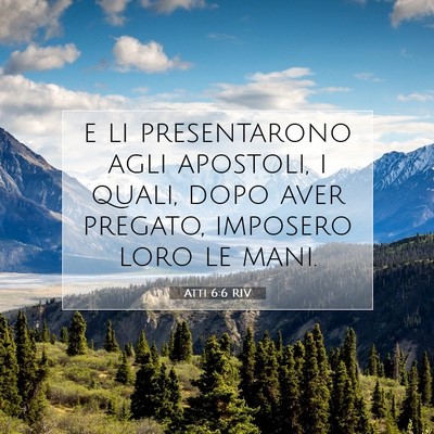 Picture 07 - Atti 6:6 RIV - e li presentarono agli apostoli, i quali, dopo - Bible Verse Picture