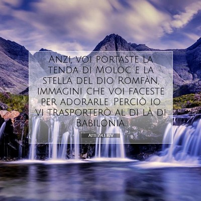 Picture 07 - Atti 7:43 RIV - Anzi, voi portaste la tenda di Moloc e la stella - Bible Verse Picture