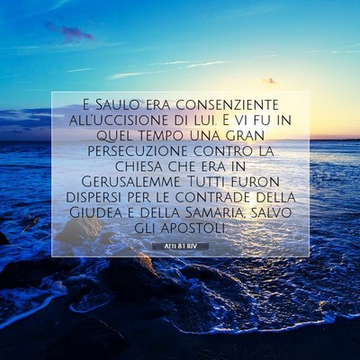 Picture 07 - Atti 8:1 RIV - E Saulo era consenziente all’uccisione di lui. - Bible Verse Picture