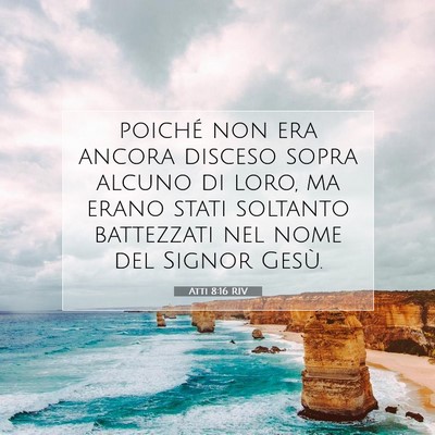 Picture 07 - Atti 8:16 RIV - poiché non era ancora disceso sopra alcuno di - Bible Verse Picture