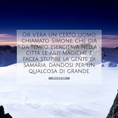 Picture 07 - Atti 8:9 RIV - Or v’era un certo uomo, chiamato Simone, che - Bible Verse Picture