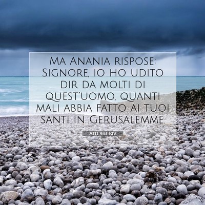 Picture 07 - Atti 9:13 RIV - Ma Anania rispose: Signore, io ho udito dir da - Bible Verse Picture