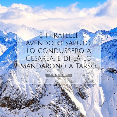 Picture 07 - Atti 9:30 RIV - E i fratelli, avendolo saputo, lo condussero a - Bible Verse Picture