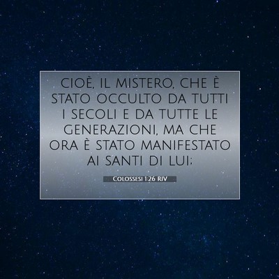 Picture 07 - Colossesi 1:26 RIV - cioè, il mistero, che è stato occulto da tutti - Bible Verse Picture