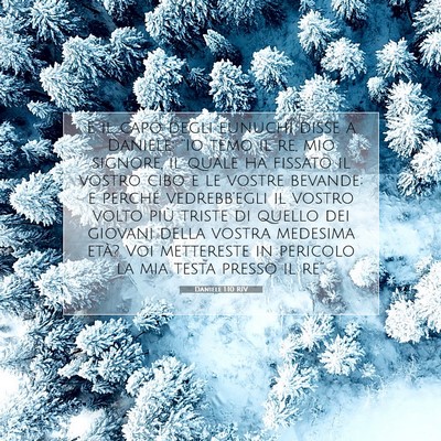Picture 07 - Daniele 1:10 RIV - E il capo degli eunuchi disse a Daniele: “Io - Bible Verse Picture