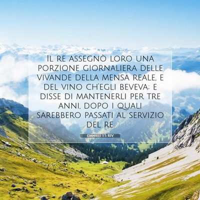 Picture 07 - Daniele 1:5 RIV - Il re assegnò loro una porzione giornaliera - Bible Verse Picture